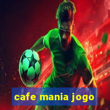 cafe mania jogo